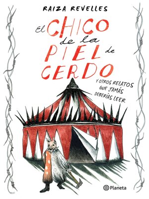 cover image of El chico de la piel de cerdo y otros relatos que jamás deberías leer
